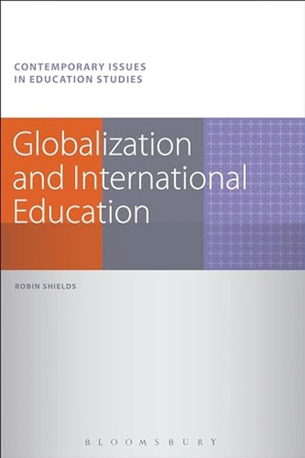 Globalization And International Education. Robin Shields-..