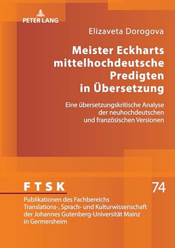 Meister Eckharts Mittelhochdeutsche Predigten In Uebersetzung: Eine Uebersetzungskritische Analyse Der Neuhochdeutschen Und Franzoesischen Versionen-..