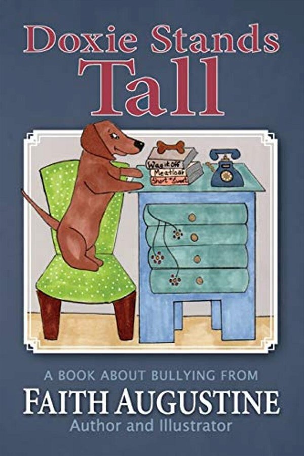 Doxie Stands Tall: A Book About Bullying-..