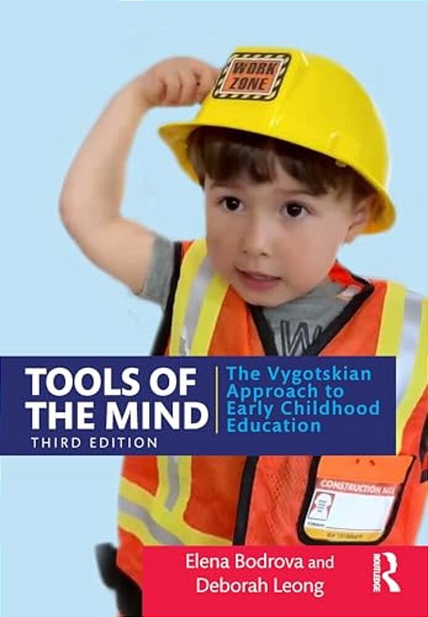 Tools Of The Mind: The Vygotskian Approach To Early Childhood Education-..