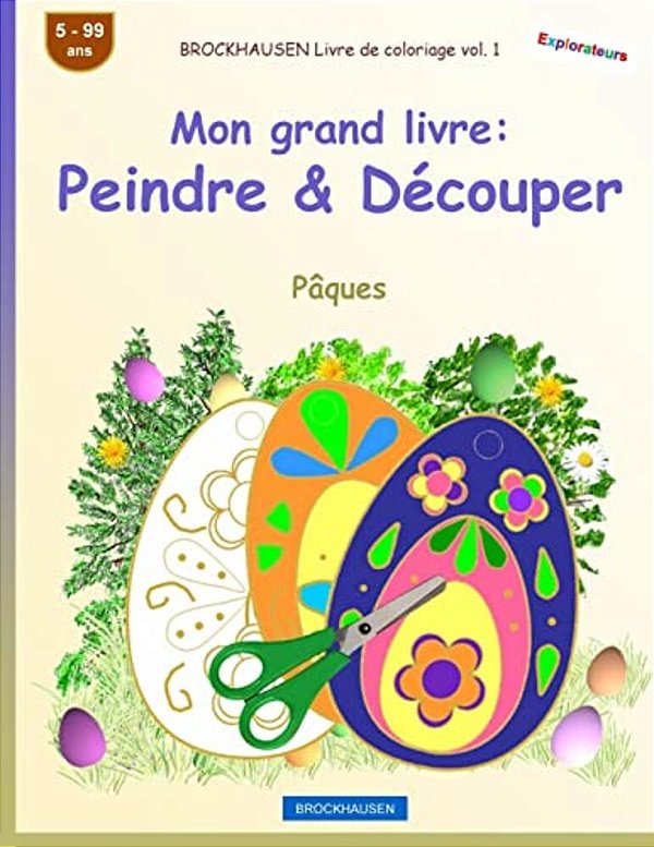 Brockhausen Livre De Coloriage Vol. 1 - Mon Grand Livre: Peindre & Découper: Pâques-..