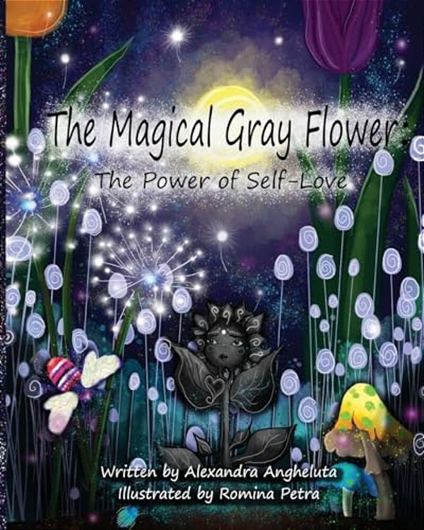 The Magical Gray Flower: The Power Of Self-Love-..