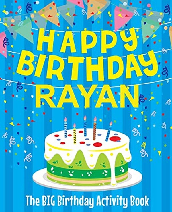 Happy Birthday Rayan - The Big Birthday Activity Book: Personalized Children's Activity Book-..