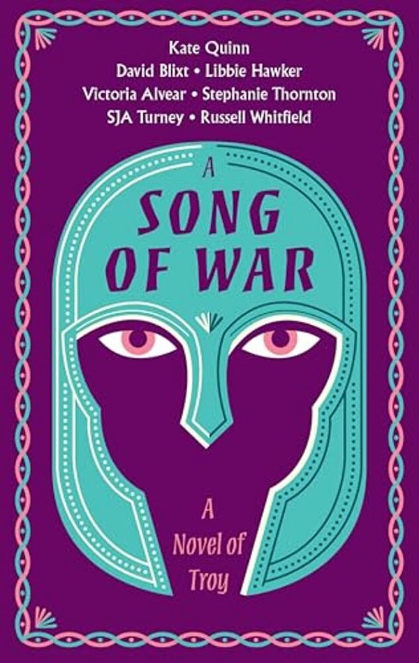 A Song Of War: A Novel Of Troy-..