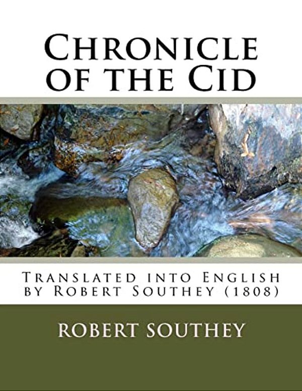 Chronicle Of The Cid: Translated Into English By Robert Southey (1808)-..