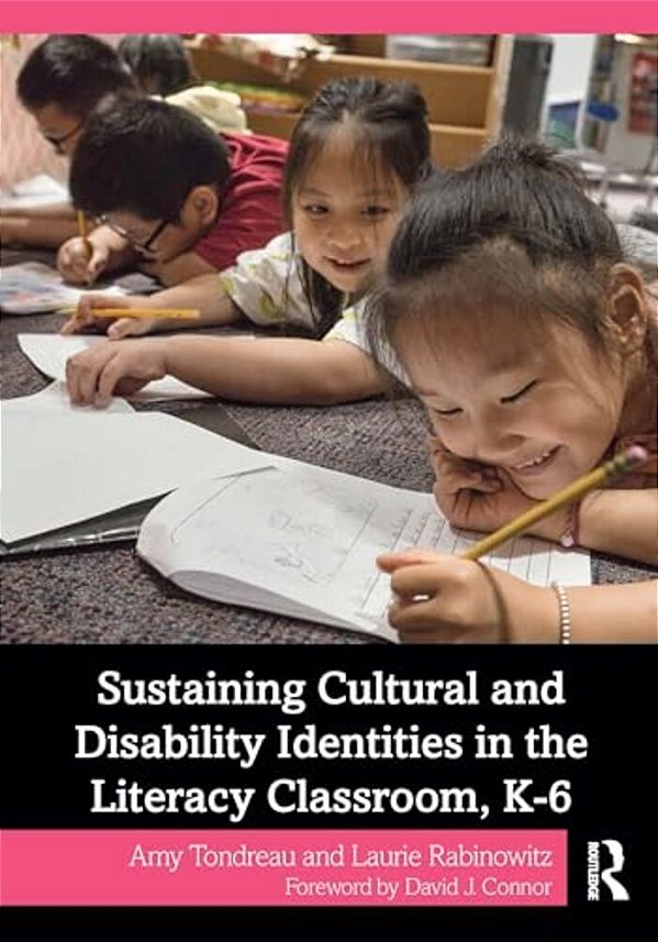 Sustaining Cultural And Disability Identities In The Literacy Classroom, K-6-..
