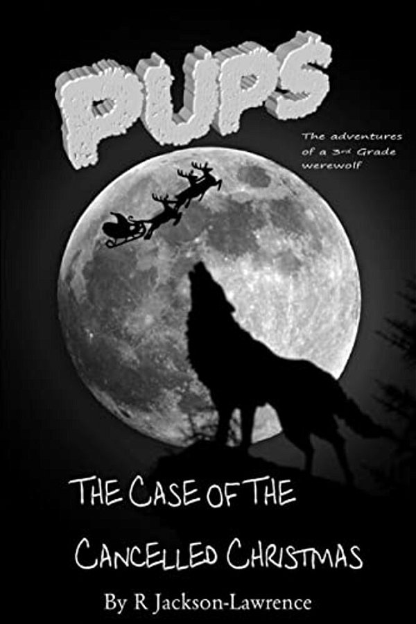Pupu - The Case Of The Cancelled Christmas: (The Adventures Of A Third Grade Werewolf)-..