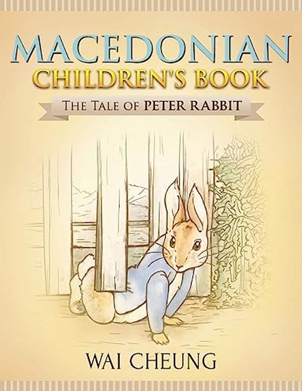 Macedonian Children's Book: The Tale Of Peter Rabbit-..