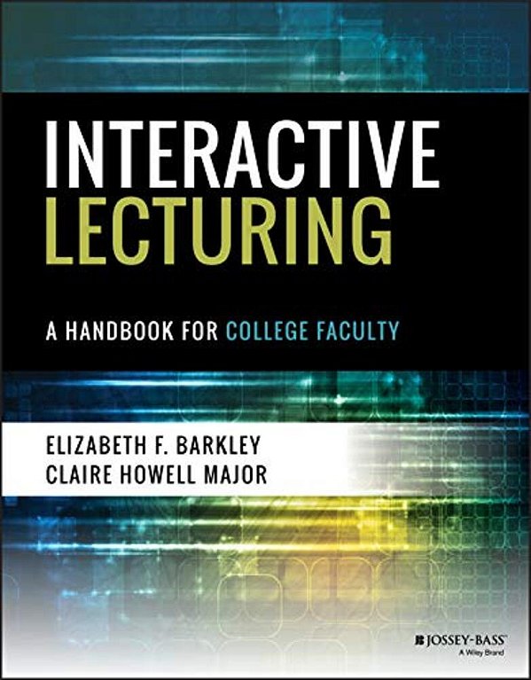 Interactive Lecturing: A Handbook For College Faculty-..