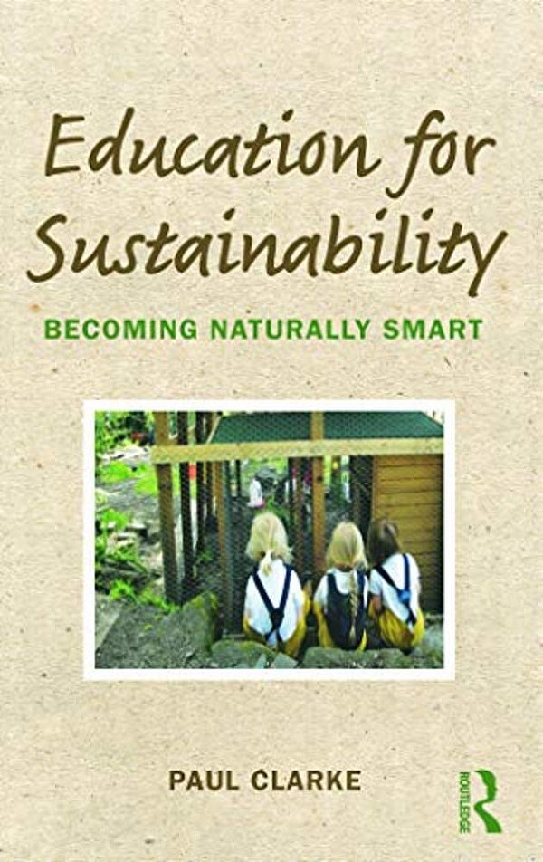 Education For Sustainability: Becoming Naturally Smart-..
