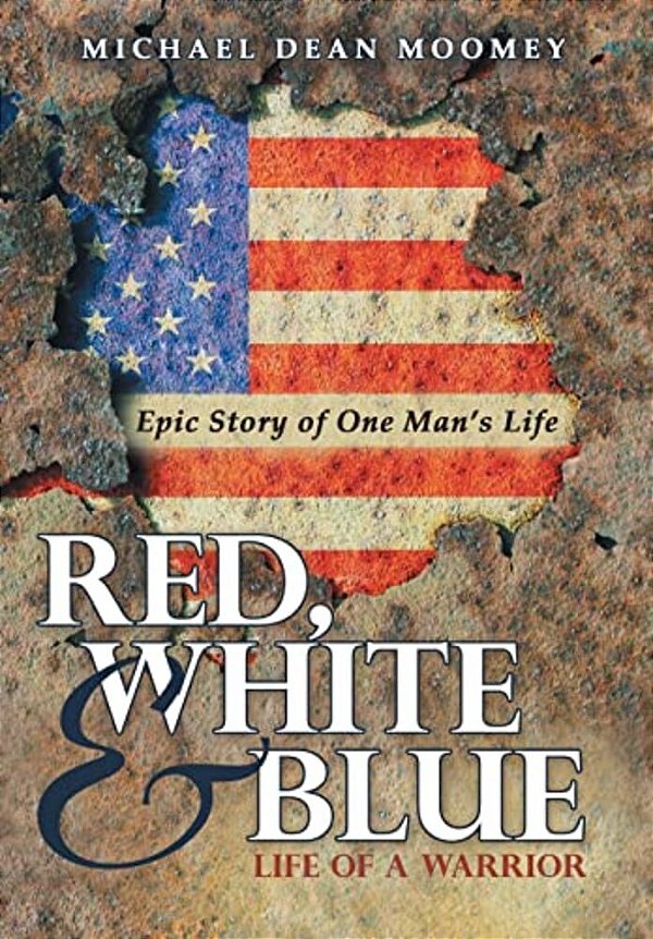 Red, White & Blue: Life Of A Warrior-..