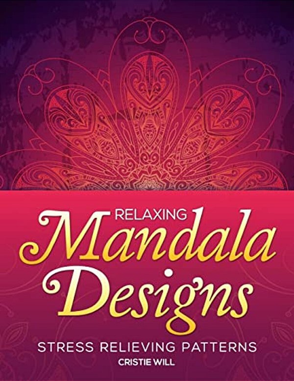 Relaxing Mandala Designs: Stress Relieving Patterns-..