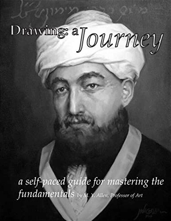 Drawing: A Journey: A Self-Paced Guide For Mastering The Fundamentals-..