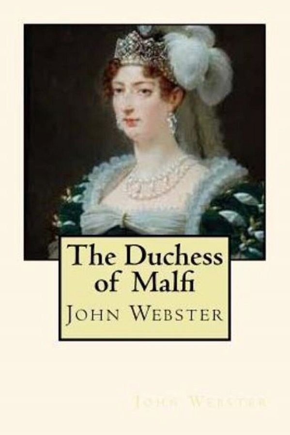 The Duchess Of Malfi-..