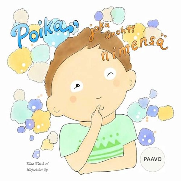 Poika, Joka Unohti Nimensä Paavo-..