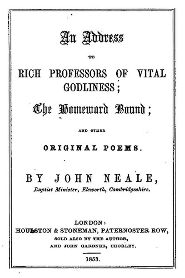 An Address To Rich Professors Of Vital Godliness, The Homeward Bound, And Other Original Poems-..