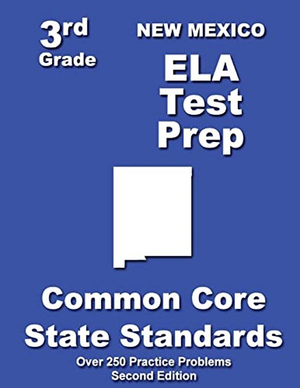 New Mexico 3RD Grade Ela Test Prep: Common Core Learning Standards-..