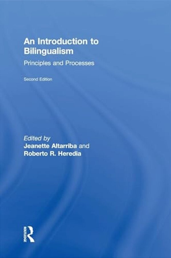 An Introduction To Bilingualism: Principles And Processes-..