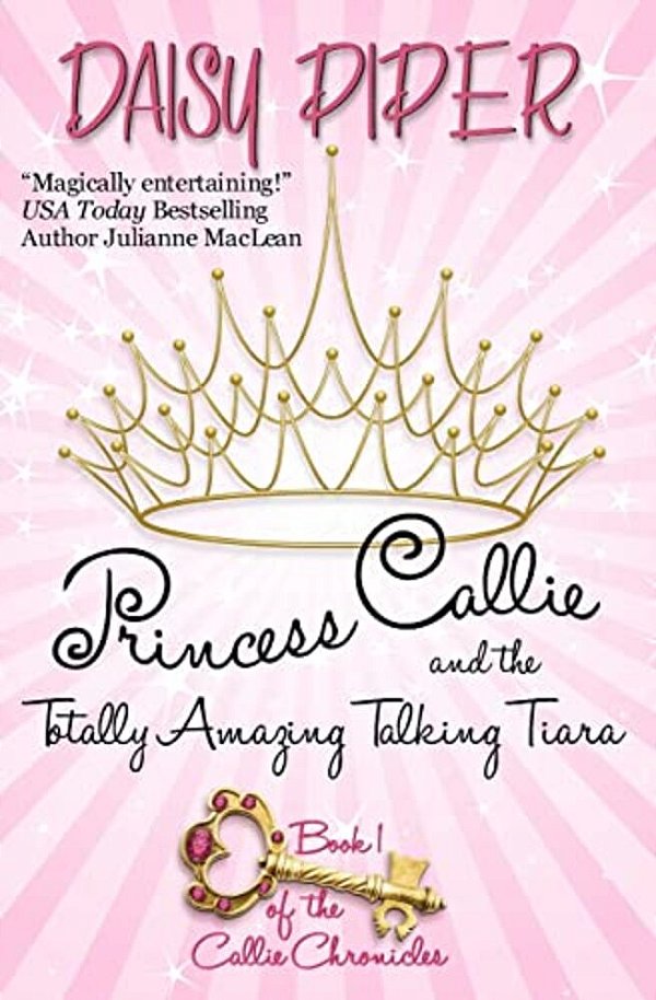 Princess Callie And The Totally Amazing Talking Tiara-..