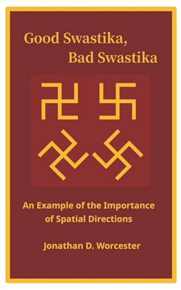 Good Swastika, Bad Swastika: An Example Of The Importance Of Spatial Directions-..
