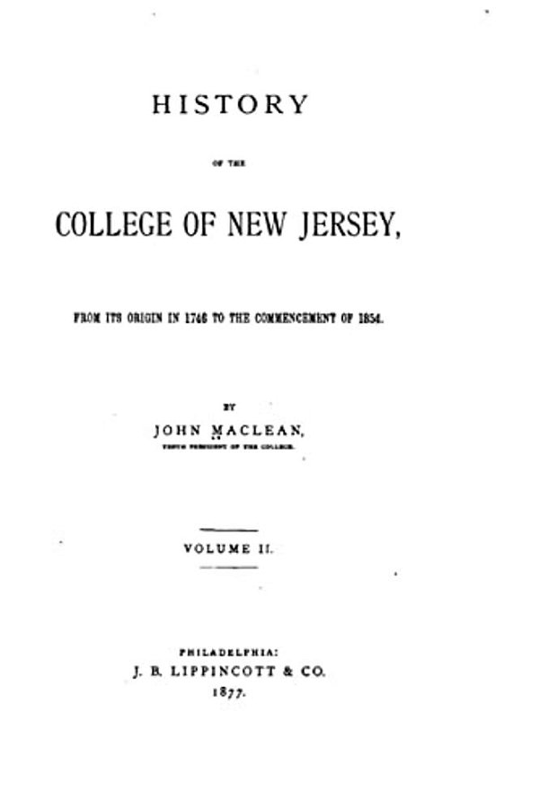 History Of The College Of New Jersey - Vol. II-..
