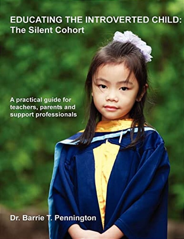 Educating The Introverted Child: The Silent Cohort-..