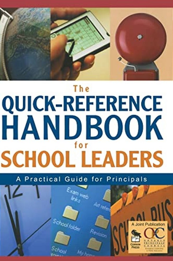 The Quick-Reference Handbook For School Leaders: A Practical Guide For Principals-..
