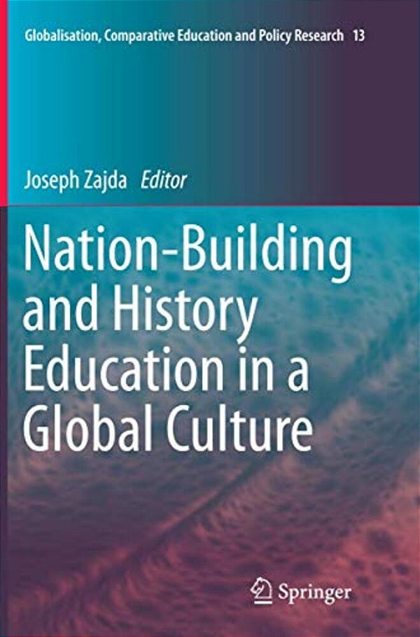 Nation-Building And History Education In A Global Culture-..