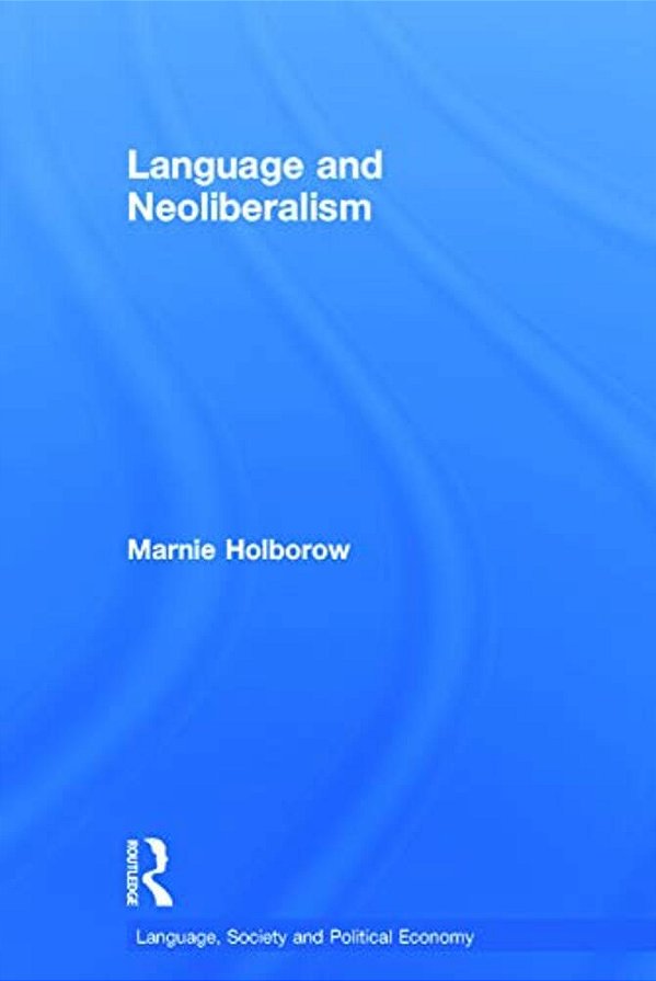 Language And Neoliberalism-..