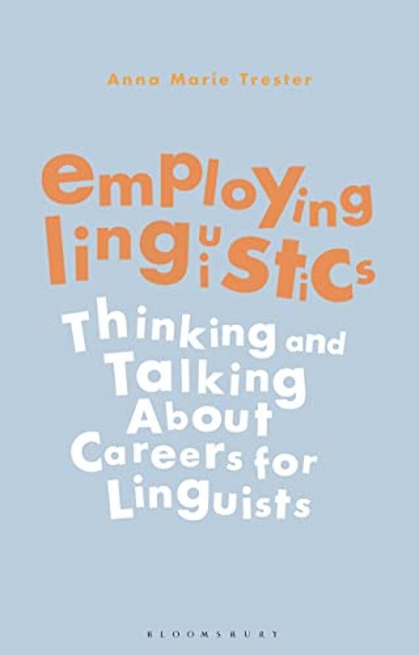 Employing Linguistics: Thinking And Talking About Careers For Linguists-..