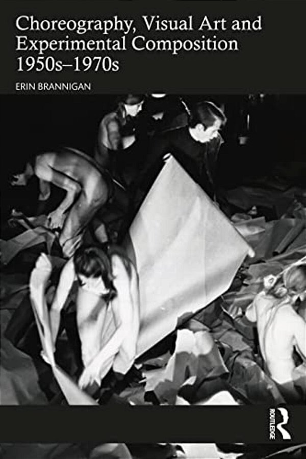 Choreography, Visual Art And Experimental Composition 1950S-1970s-..
