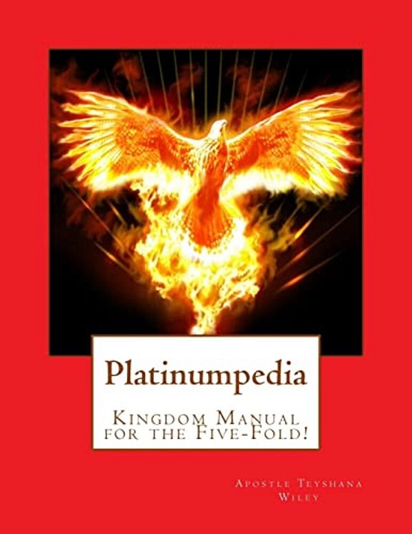 Platinumpedia: Kingdom Manual For The Five-Fold!-..