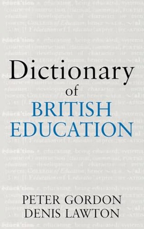 Dictionary Of British Education-..