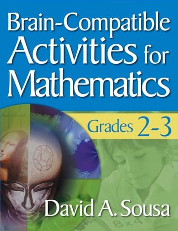 Brain-Compatible Activities For Mathematics, Grades 2-3-..