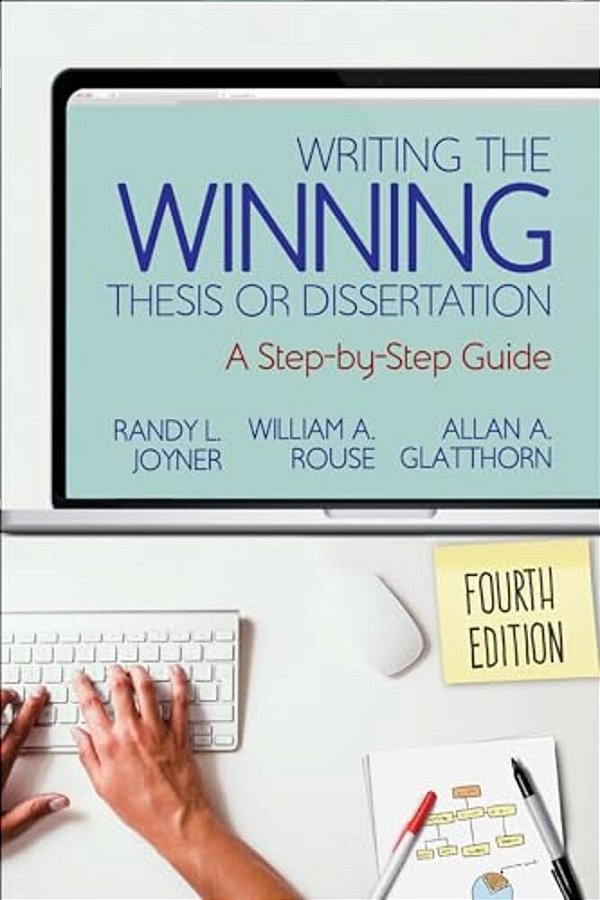 Writing The Winning Thesis Or Dissertation: A Step-By-step Guide-..
