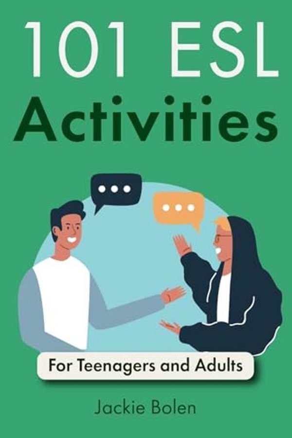 101 Esl Activities: For Teenagers And Adults-..
