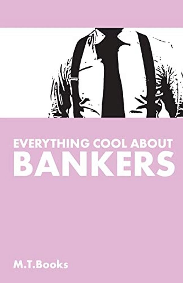 Everything Cool About Bankers-..