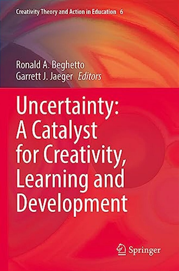 Uncertainty: A Catalyst For Creativity, Learning And Development-..