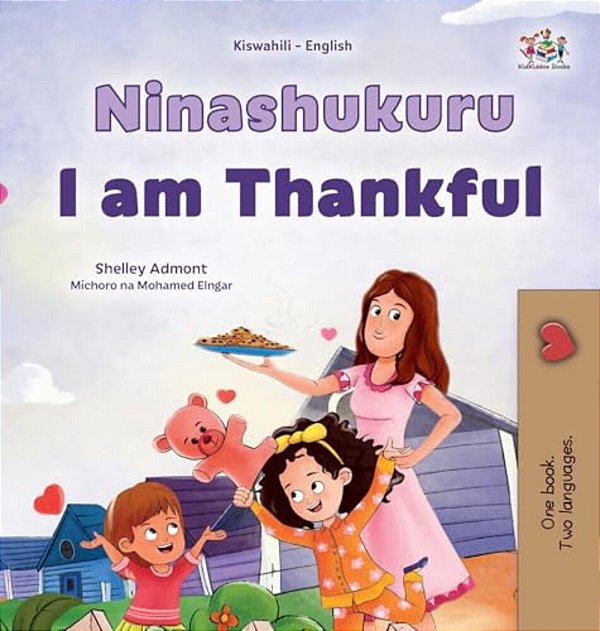 I Am Thankful (Swahili English Bilingual Children's Book)-..