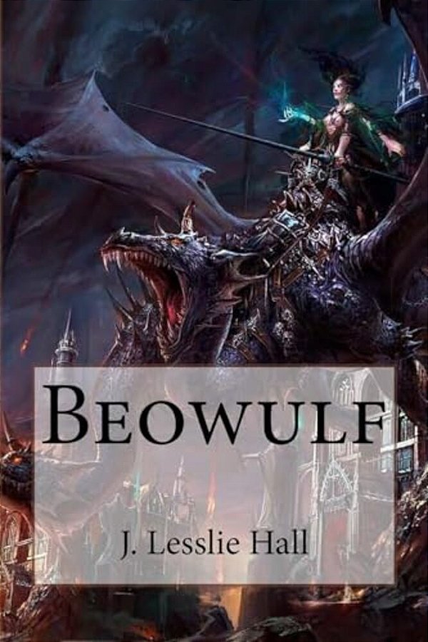 Beowulf J. Lesslie Hall-..