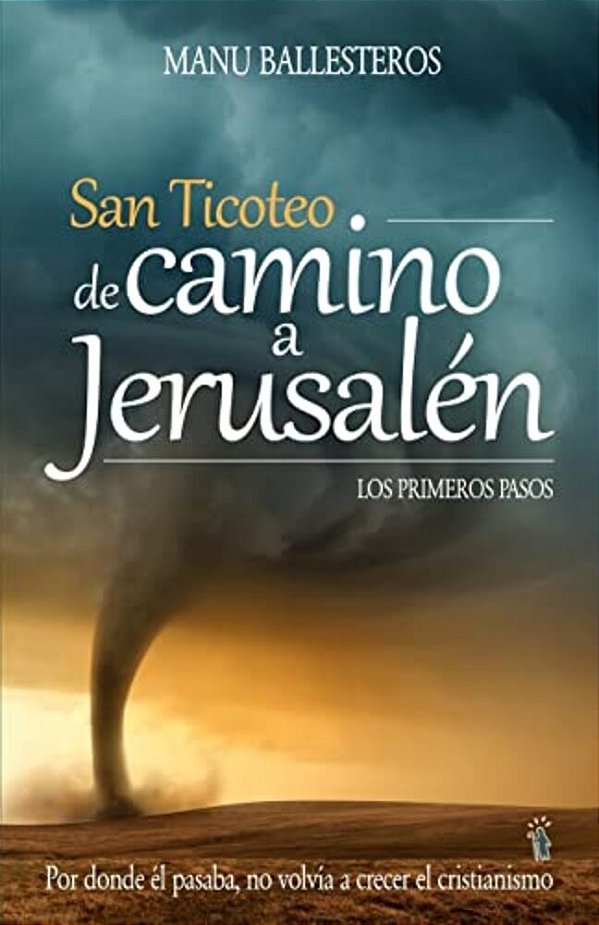 San Ticoteo De Camino A Jerusalén: Los Primeros Pasos-..
