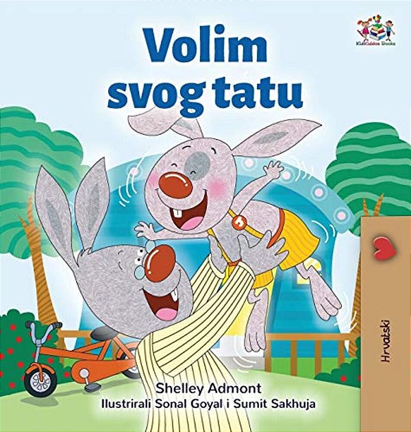 I Love My Dad (Croatian Children's Book)-..