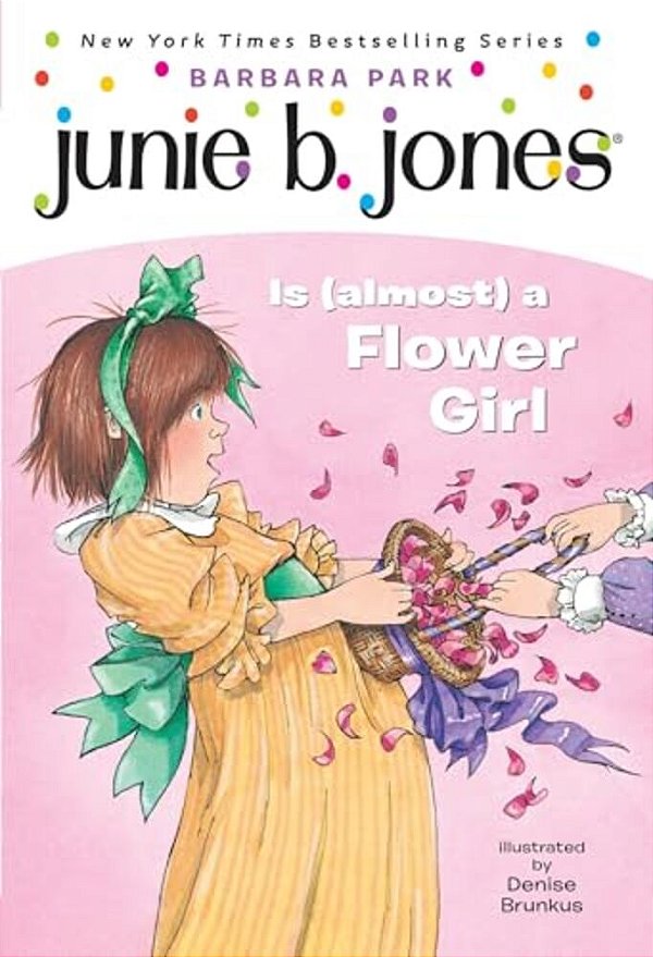 Junie B. Jones #13: Junie B. Jones Is (Almost) A Flower Girl-..