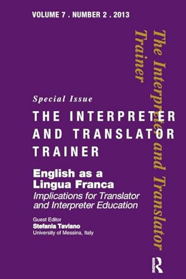 English As A Lingua Franca: Implications For Translator And Interpreter Education-..