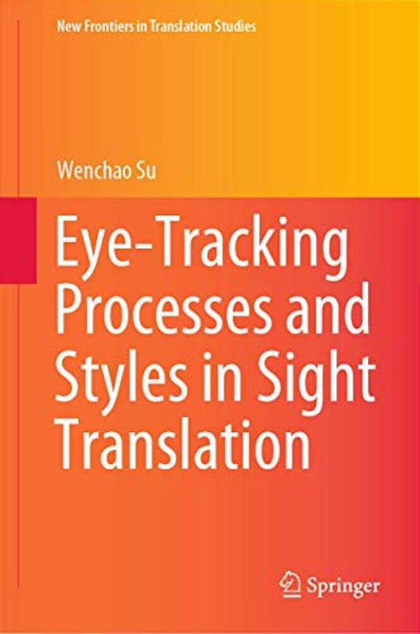 Eye-Tracking Processes And Styles In Sight Translation-..