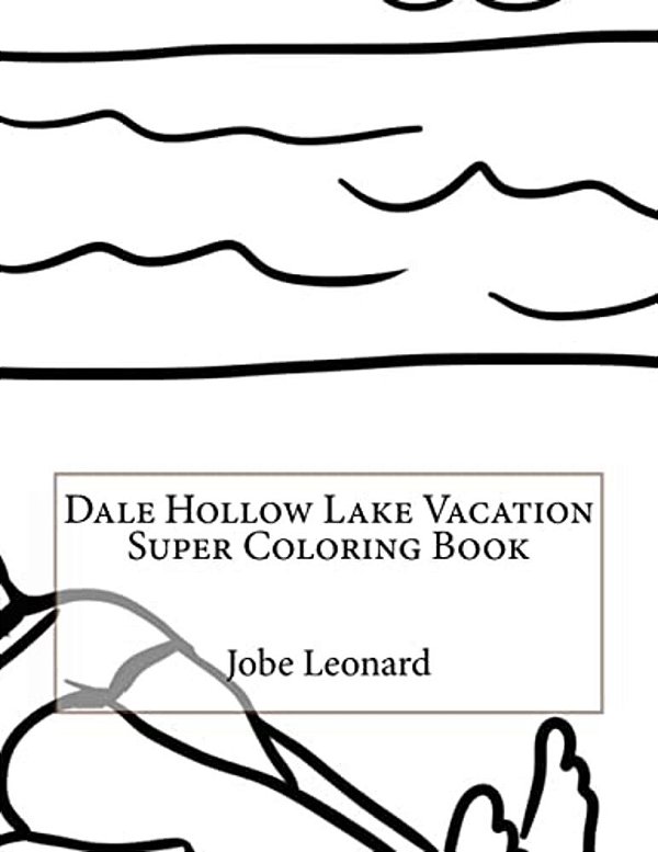 Dale Hollow Lake Vacation Super Coloring Book-..