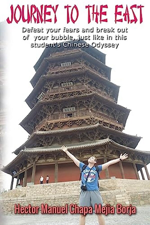 Journey To The East: Defeat Your Fears And Break Out Of Your Bubble, Just Like In This Student's Chinese Odyssey-..