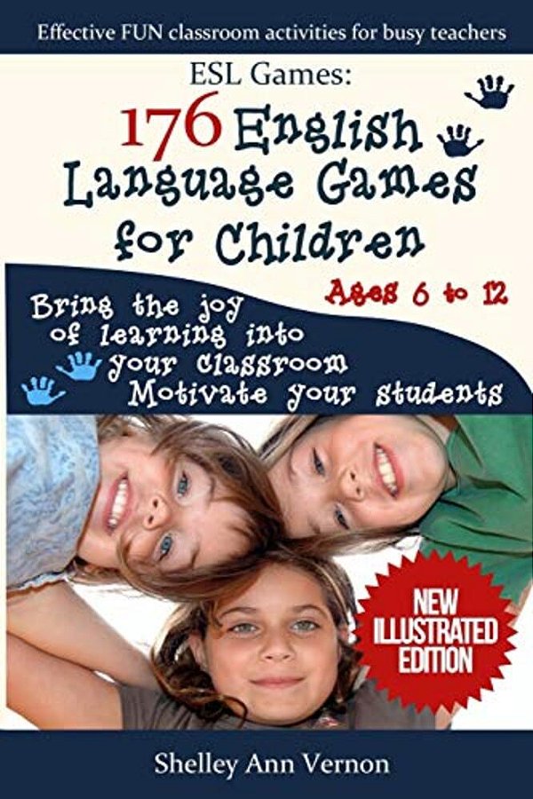 Esl Games: 176 English Language Games For Children: Make Your Teaching Easy And Fun-..