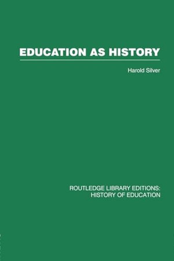 Education As History-..