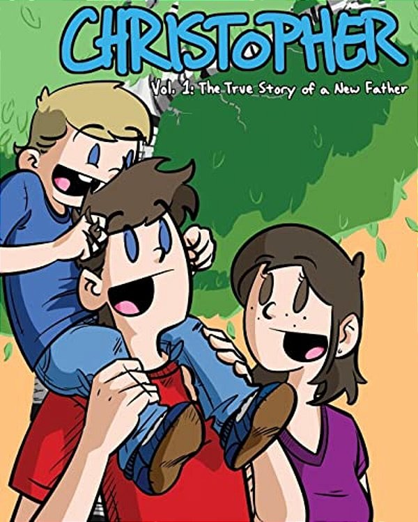 Christopher Volume 1: The True Story Of A New Father-..